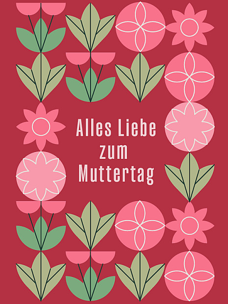 Eine grafische Illustration mit symmetrischem Blumenmuster auf dunkelrotem Hintergrund. Stilisiert dargestellte Blumen und Blätter in Rosa- und Grüntönen rahmen den mittigen Text „Alles Liebe zum Muttertag“.