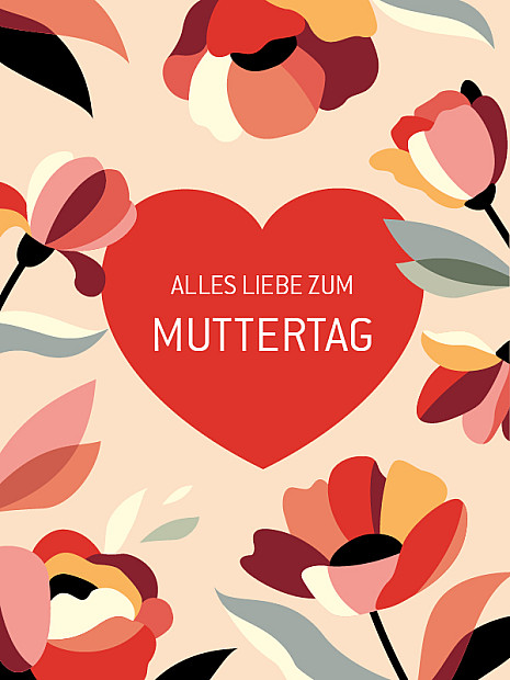 eine dekorative Illustration auf hellem, beigefarbenem Hintergrund. In der Mitte befindet sich ein rotes Herz mit dem weißen Text „ALLES LIEBE ZUM MUTTERTAG“. Rundherum sind stilisierte Blumen und Blätter in warmen Rot-, Rosa-, Gelb- und Grüntönen angeordnet.